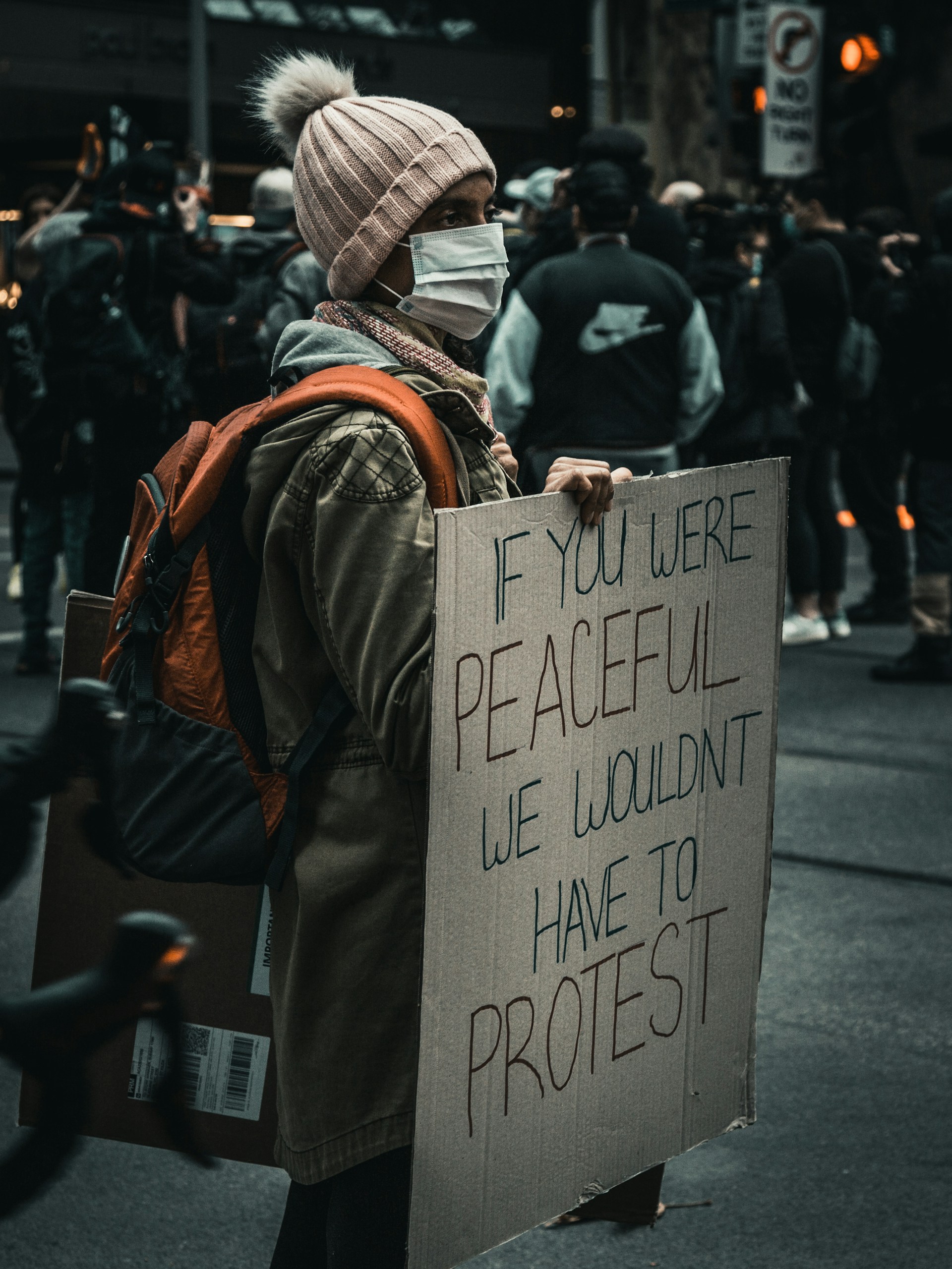 "If you were peaceful, we wouldn't have to protest."